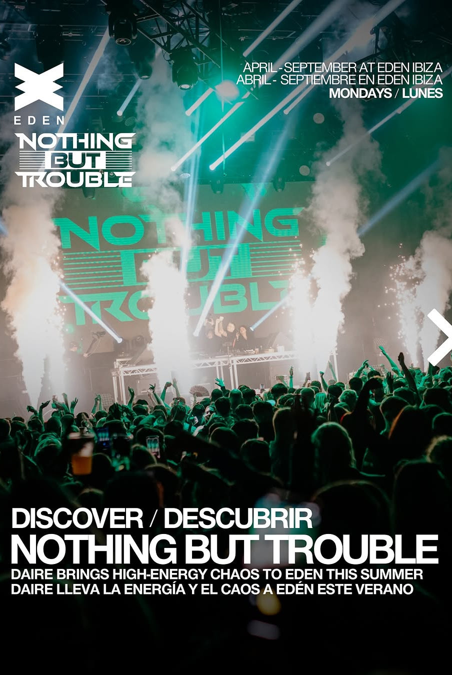 Eden Nightclub Ibiza - Nothing But Trouble
