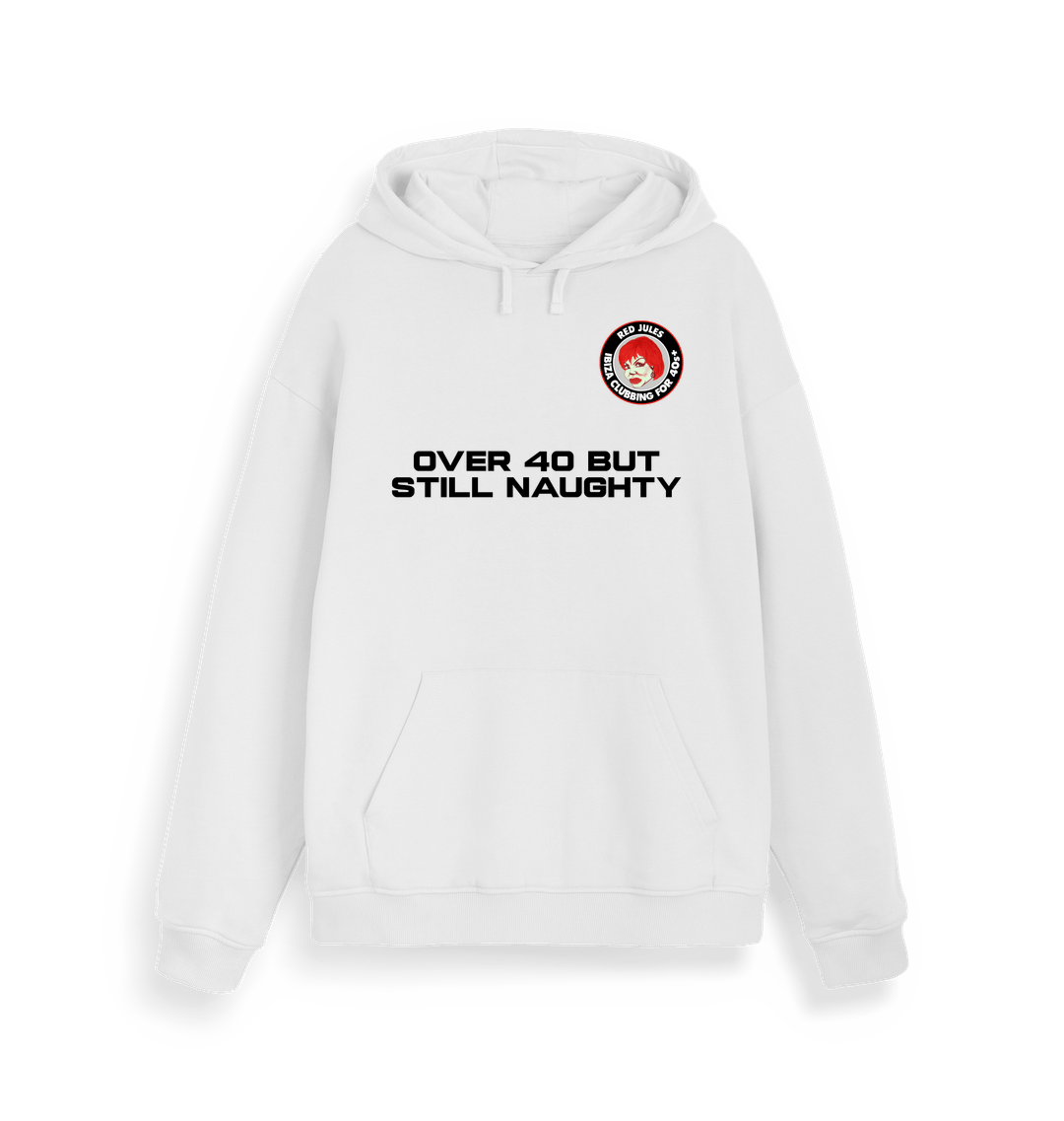 Red Jules Over 40 But Still Naughty Unisex White Hoodie-Essential Republik-Essential Republik