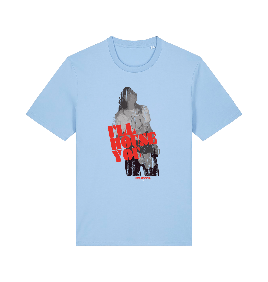 Blood & Sweat I'll House You Unisex Organic T Shirt-Essential Republik-Essential Republik