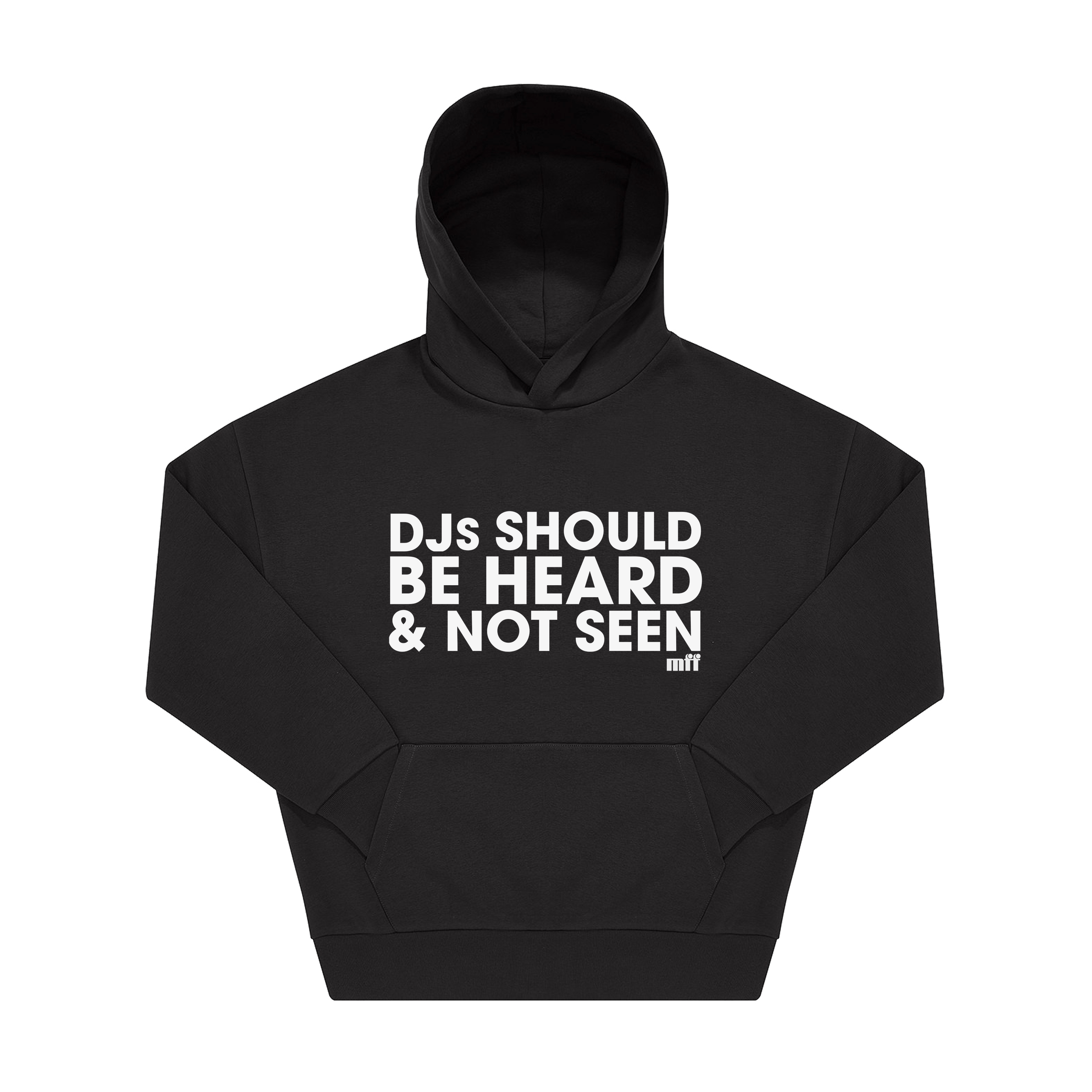 MFF DJs Should Be Heard Not Seen unisex pullover hoodie in black-Music For Freaks-Essential Republik