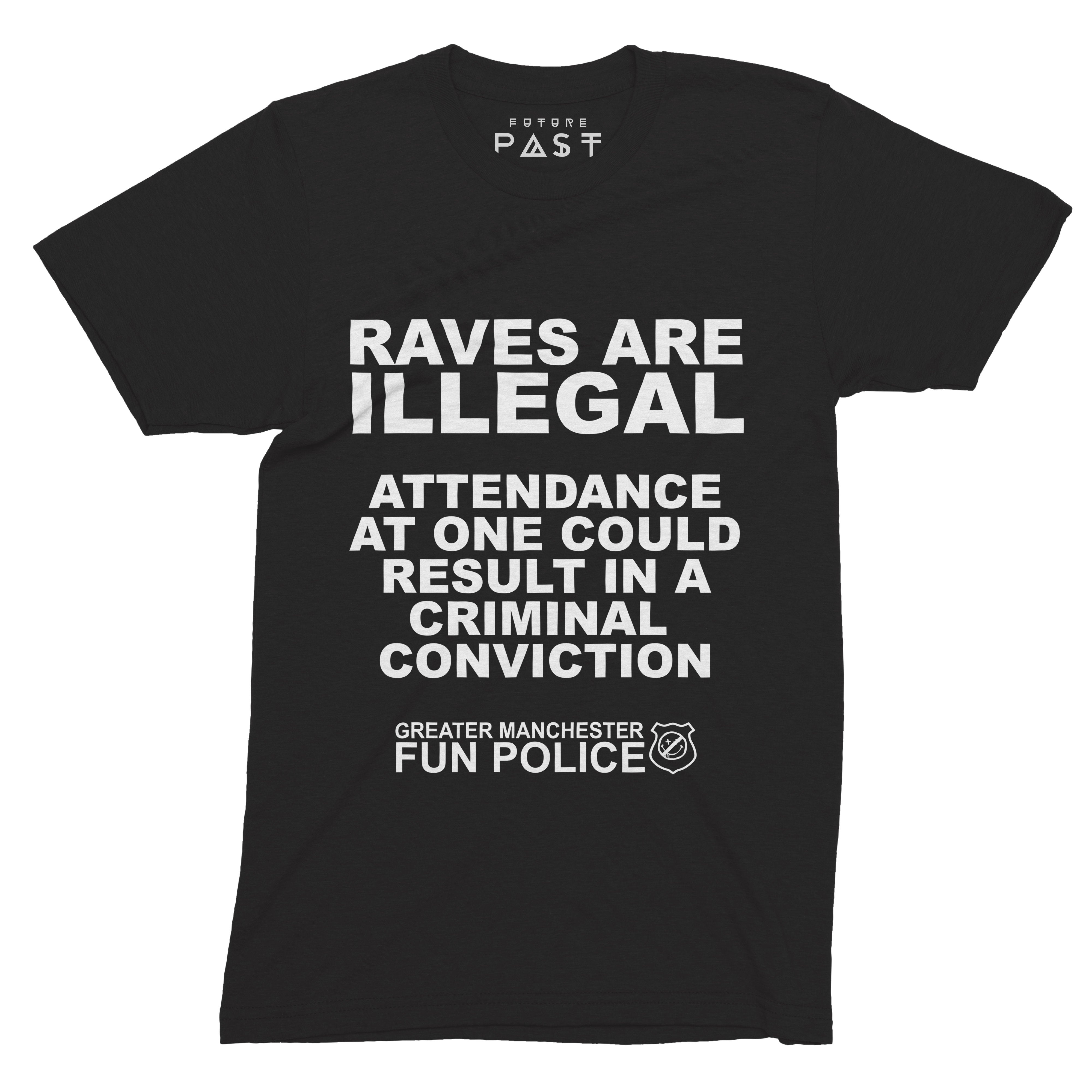 Raves Are Illegal T-Shirt / Black-Future Past-Essential Republik