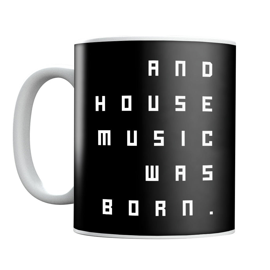 House Music Was Born Mug-Future Past-Essential Republik