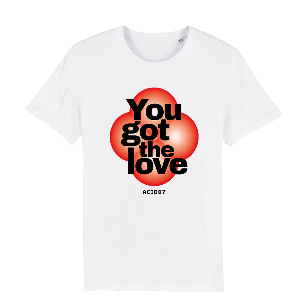 You Got The Love Unisex T-Shirt-Acid87-Essential Republik