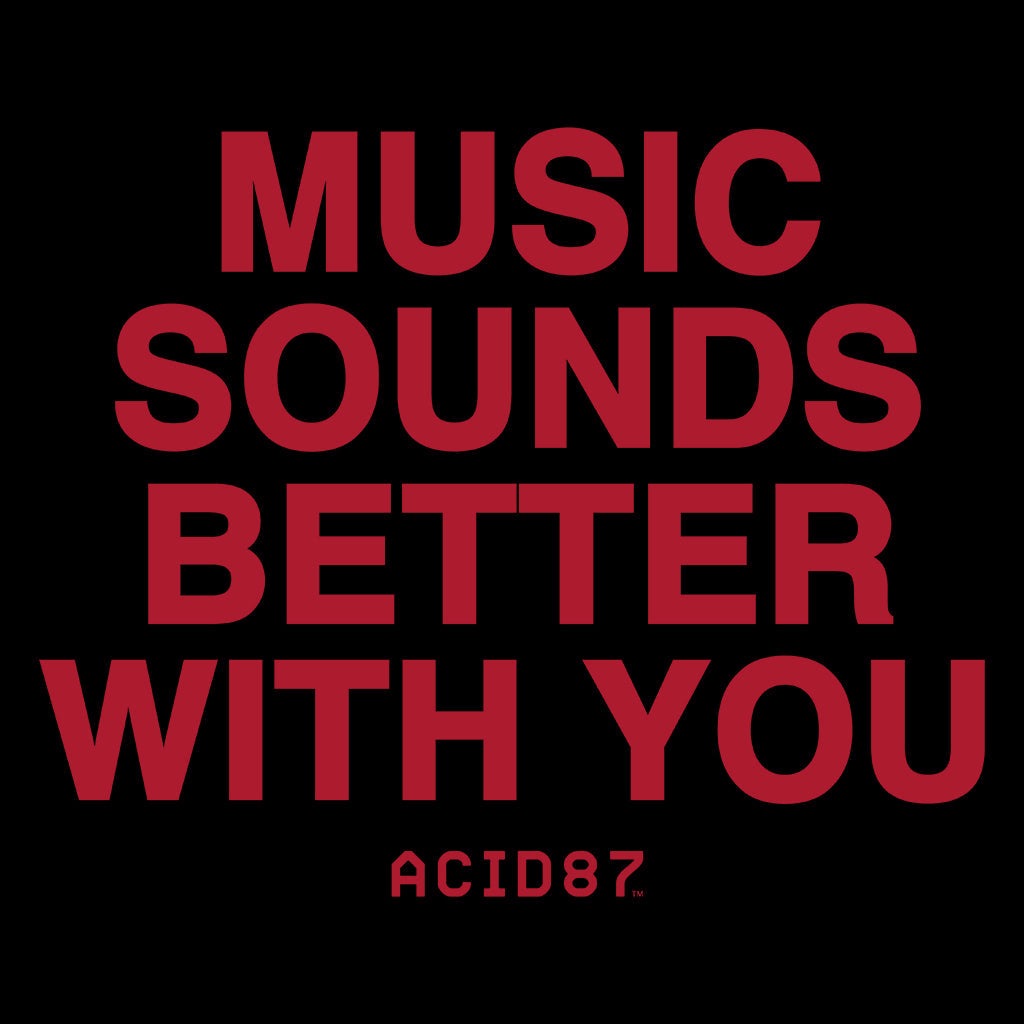 Music Sounds Better With You Unisex T-Shirt-Acid87-Essential Republik