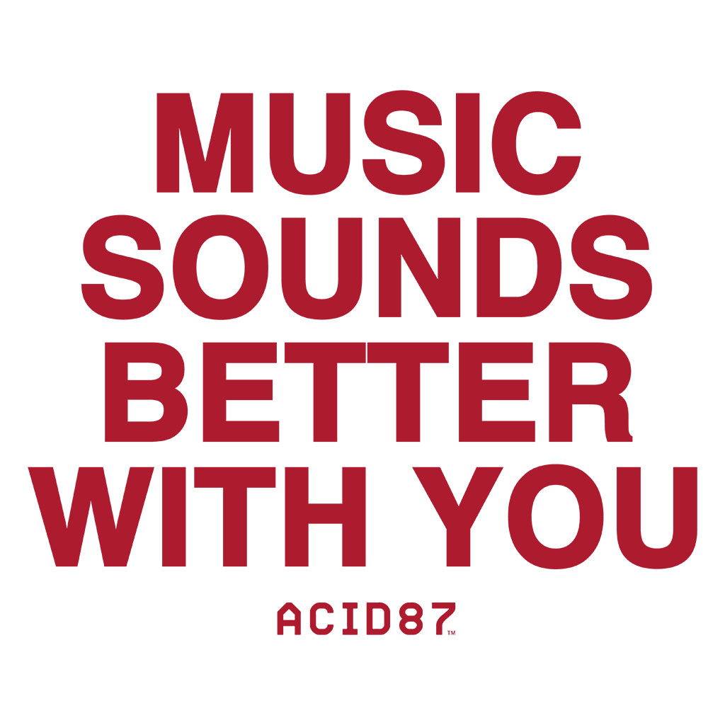 Music Sounds Better With You Unisex T-Shirt-Acid87-Essential Republik