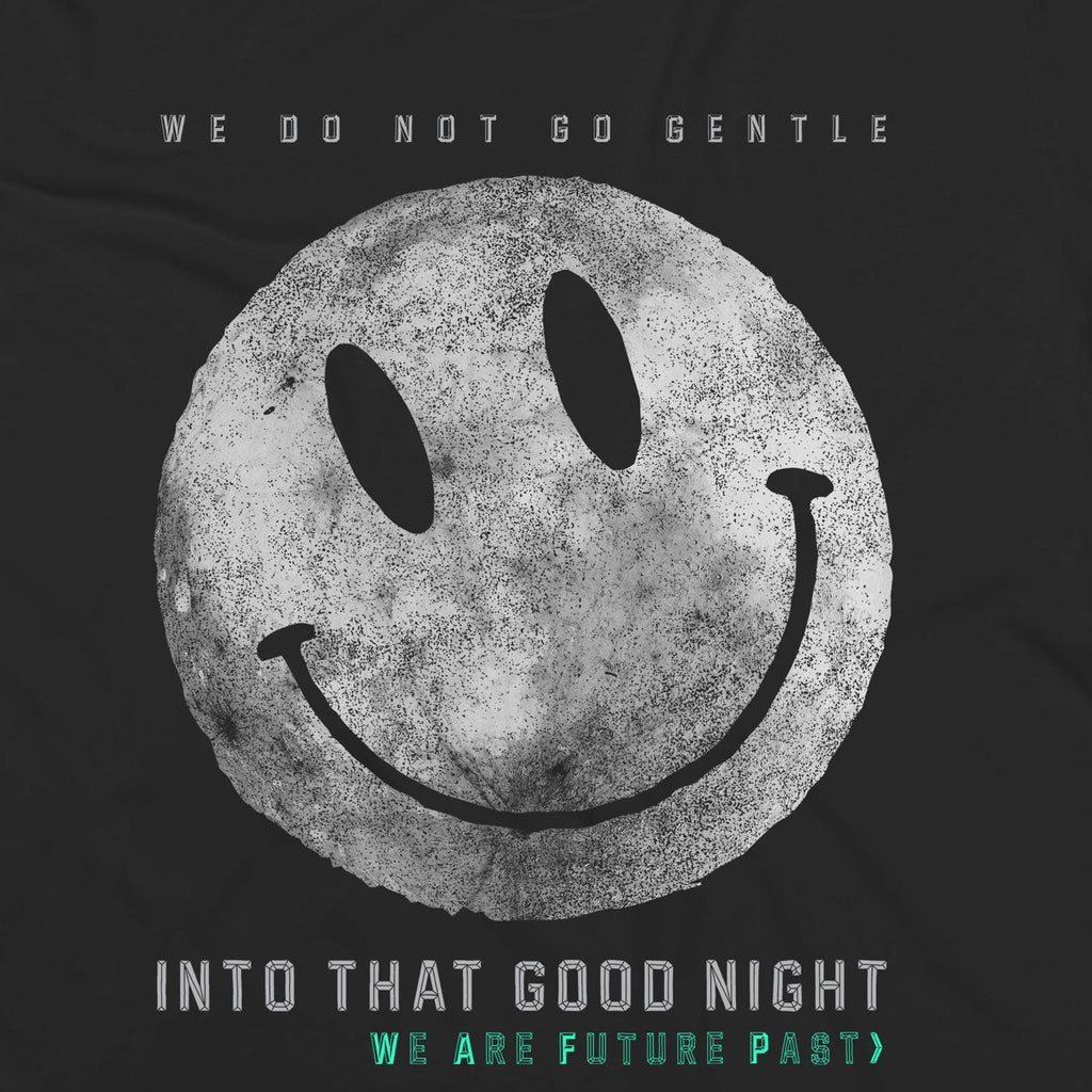 We Do Not Go Gentle Into That Night T-Shirt / Black-Future Past-Essential Republik