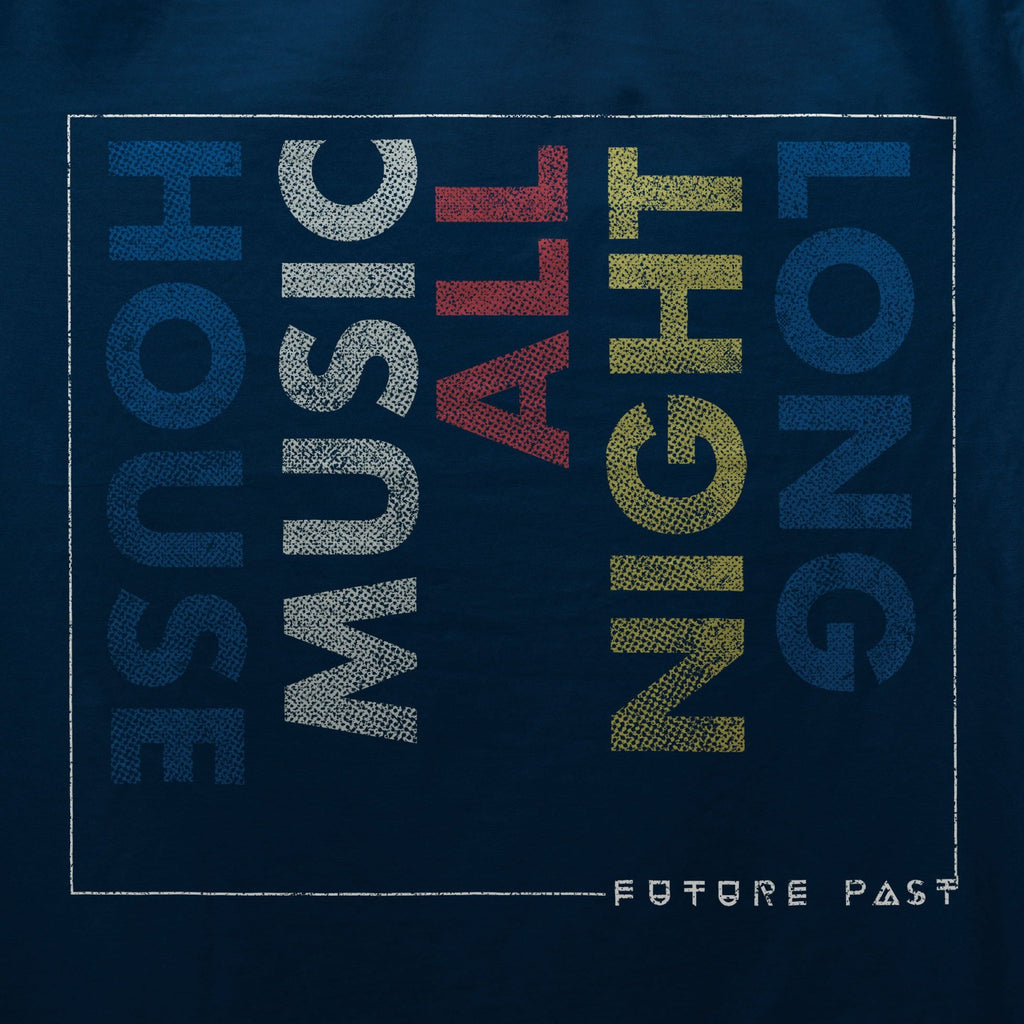 House Music All Night Long T-Shirt / Navy-Future Past-Essential Republik