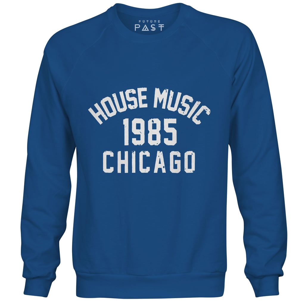 Chicago House Music 1985 Premium Sweatshirt / Royal-Future Past-Essential Republik