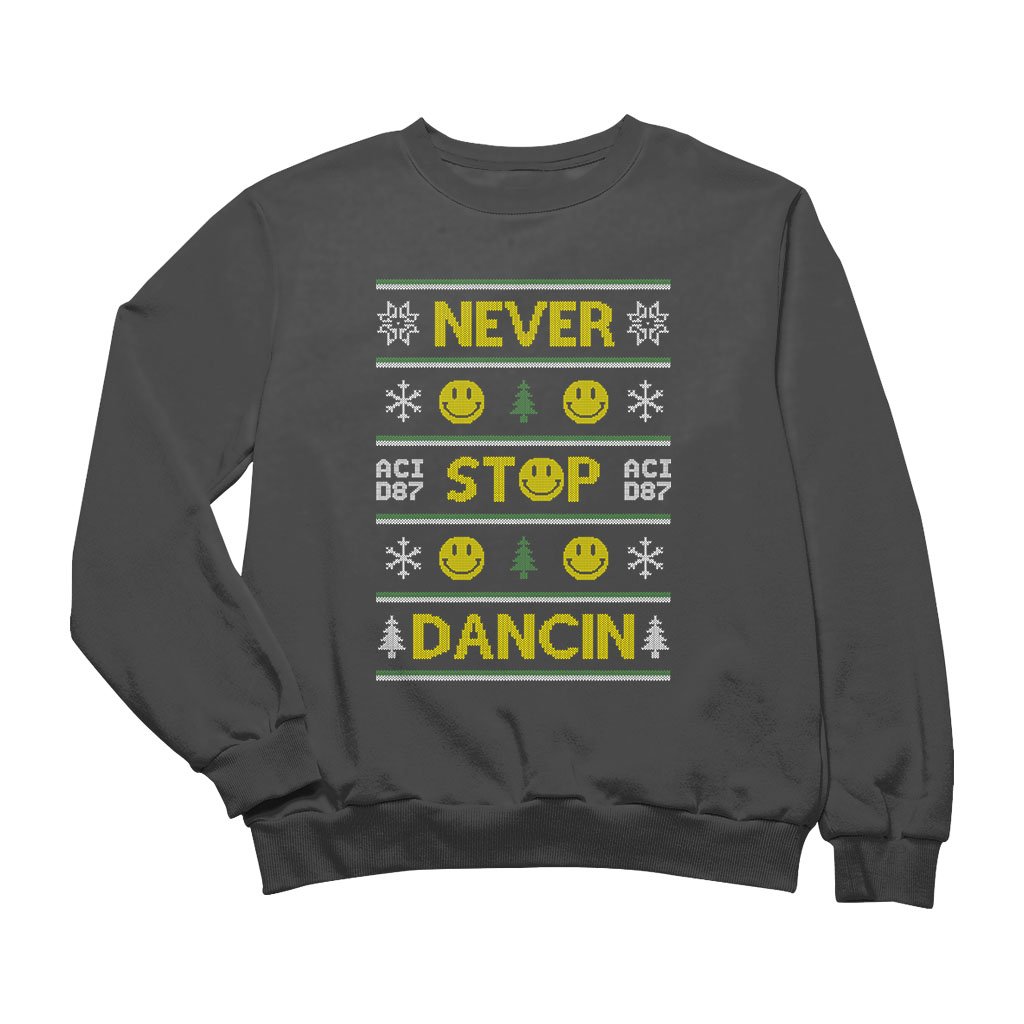 Never Stop Dancin Ugly Christmas Unisex Sweatshirt-Acid87-Essential Republik