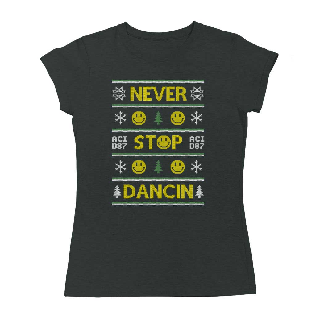 Never Stop Dancin Ugly Christmas Women's T-Shirt-Acid87-Essential Republik