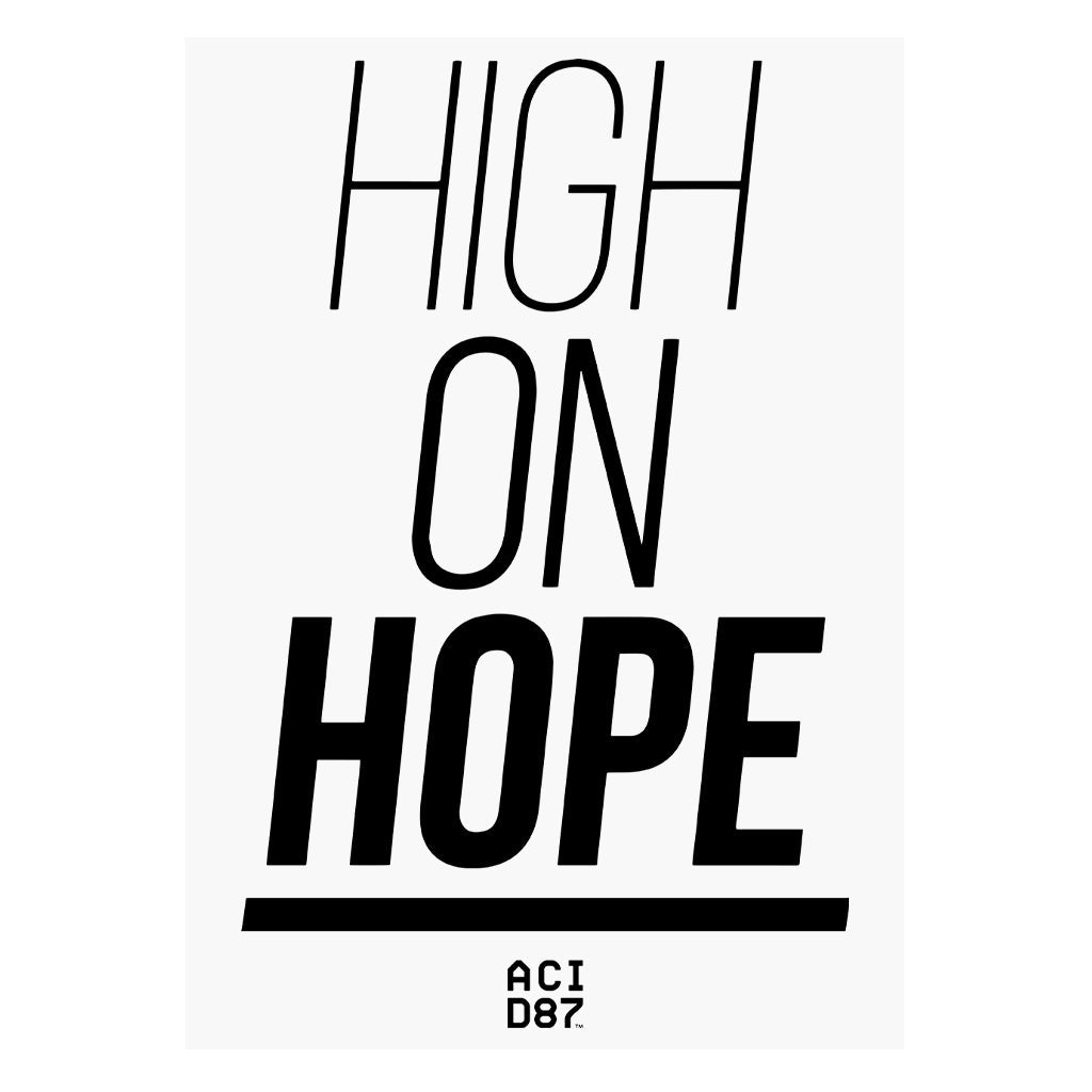 High On Hope A3 Print-Acid87-Essential Republik