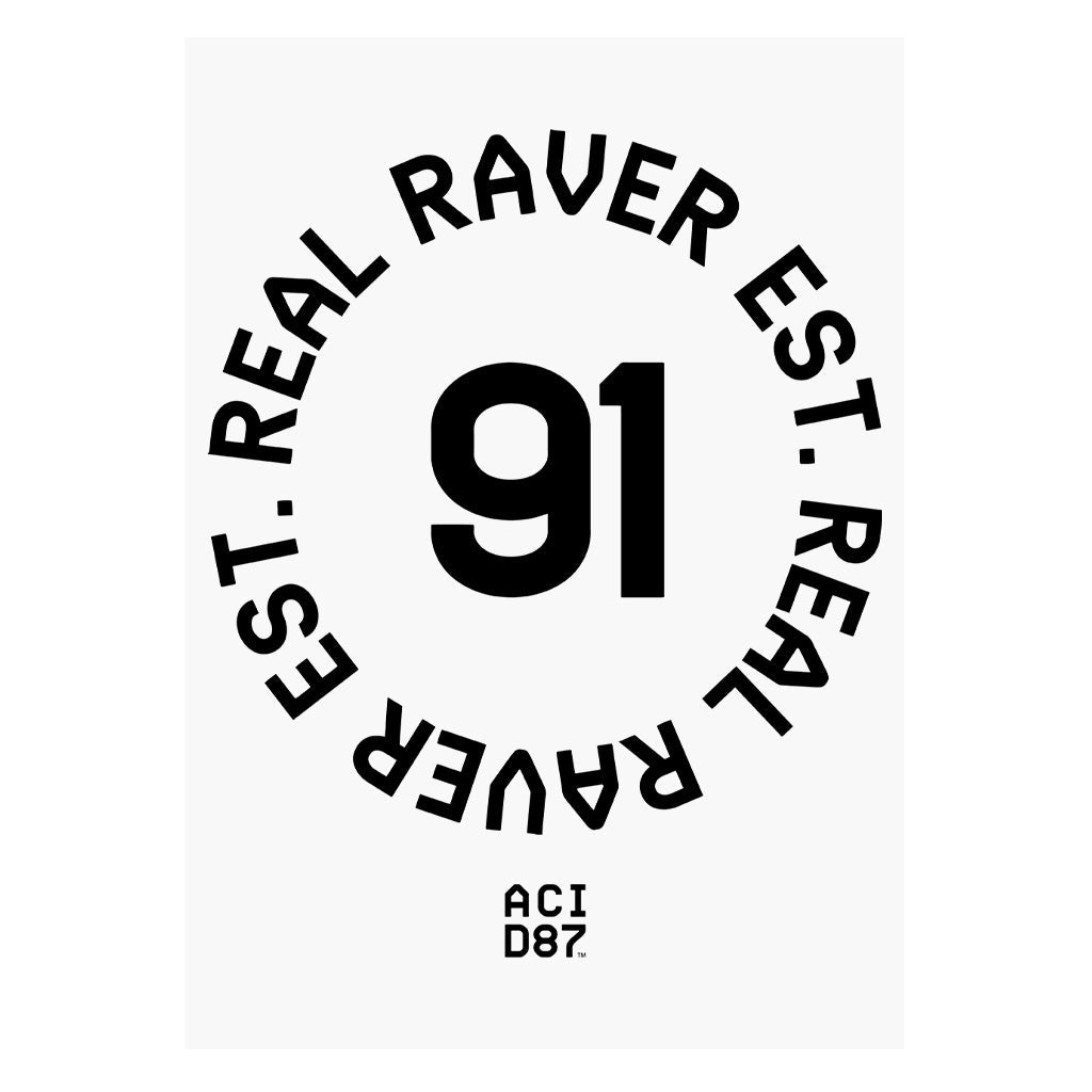 Real Raver Est 1991 A3 Print-Acid87-Essential Republik