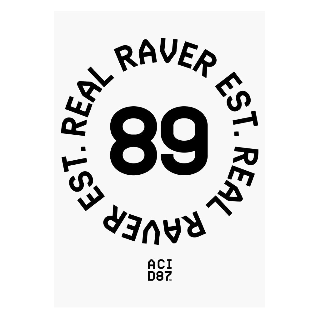 Real Raver Est 1989 A3 Print-Acid87-Essential Republik