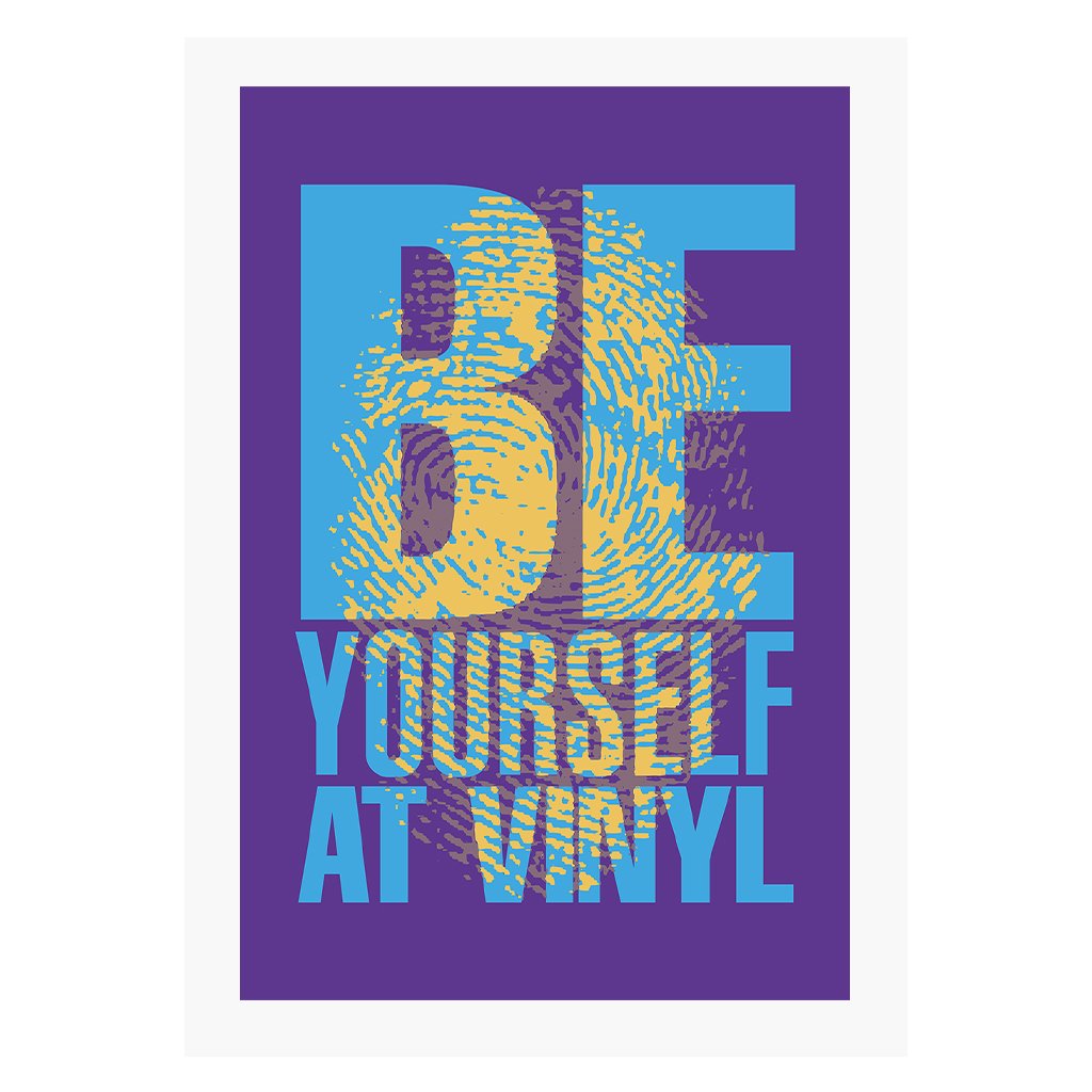 Be Yourself At Vinyl Purple Background A3 and A4 Prints (framed or unframed)-Danny Tenaglia-Essential Republik