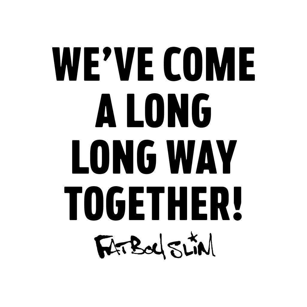 Fatboy Slim Long Way Quote Framed Print-Fatboy Slim-Essential Republik