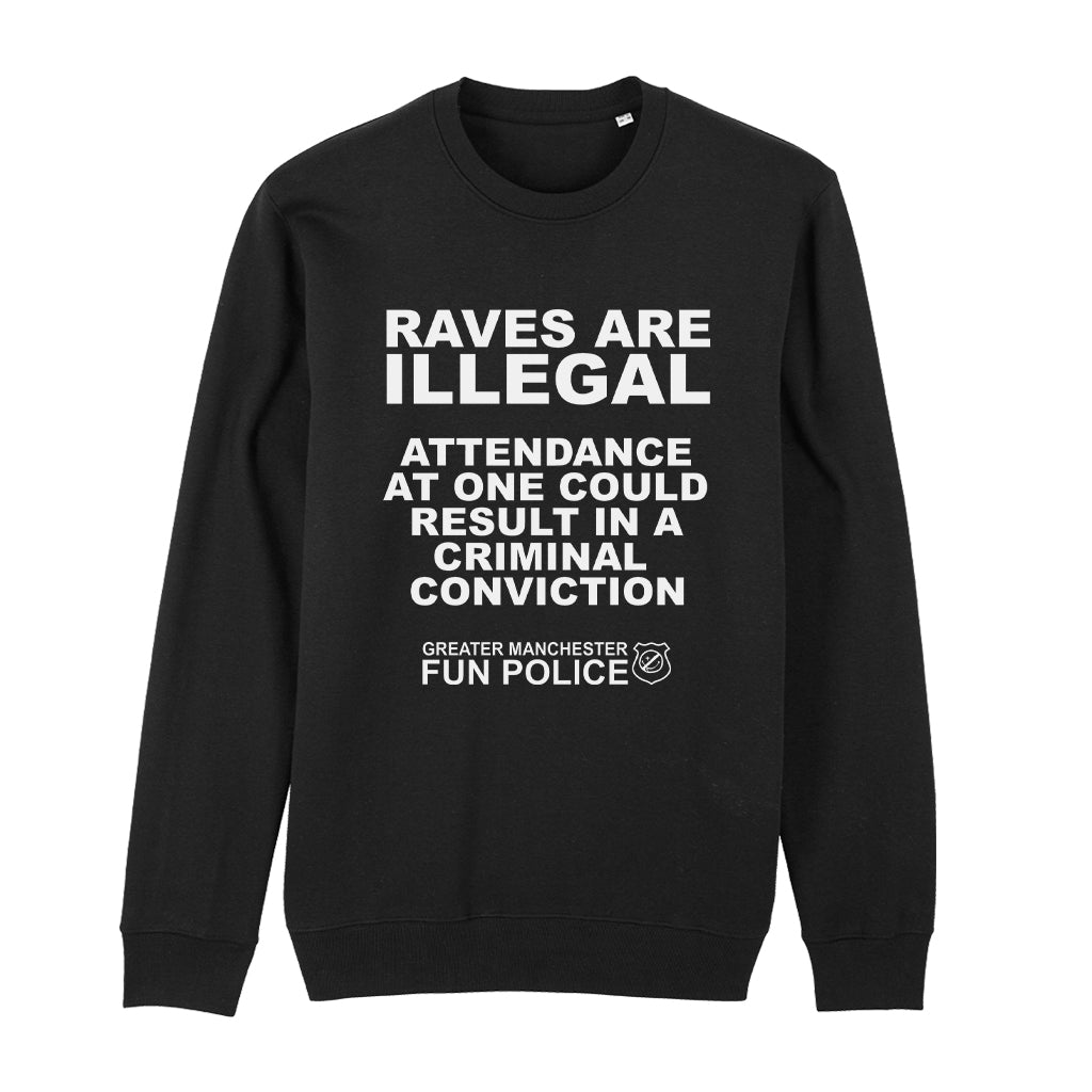 Raves Are Illegal Unisex Iconic Sweatshirt-Future Past-Essential Republik