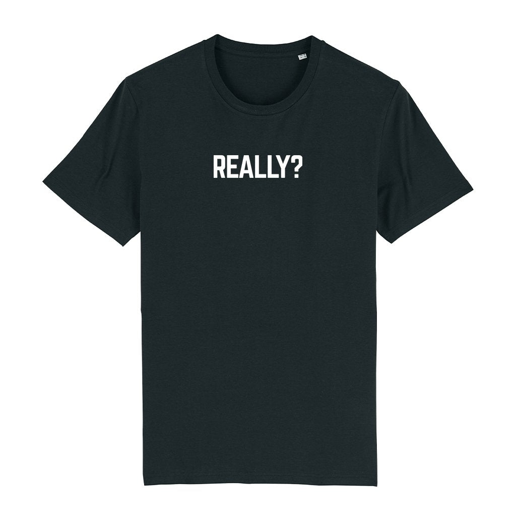 Really? White Text Front And Back Print Men's Organic T-Shirt-Carl Cox-Essential Republik